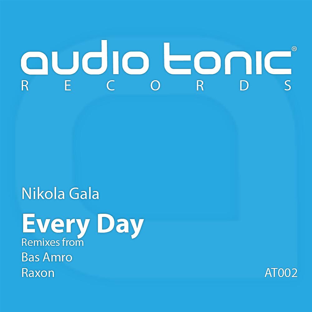 Nikola Gala - Every Day (Raxon Remix)