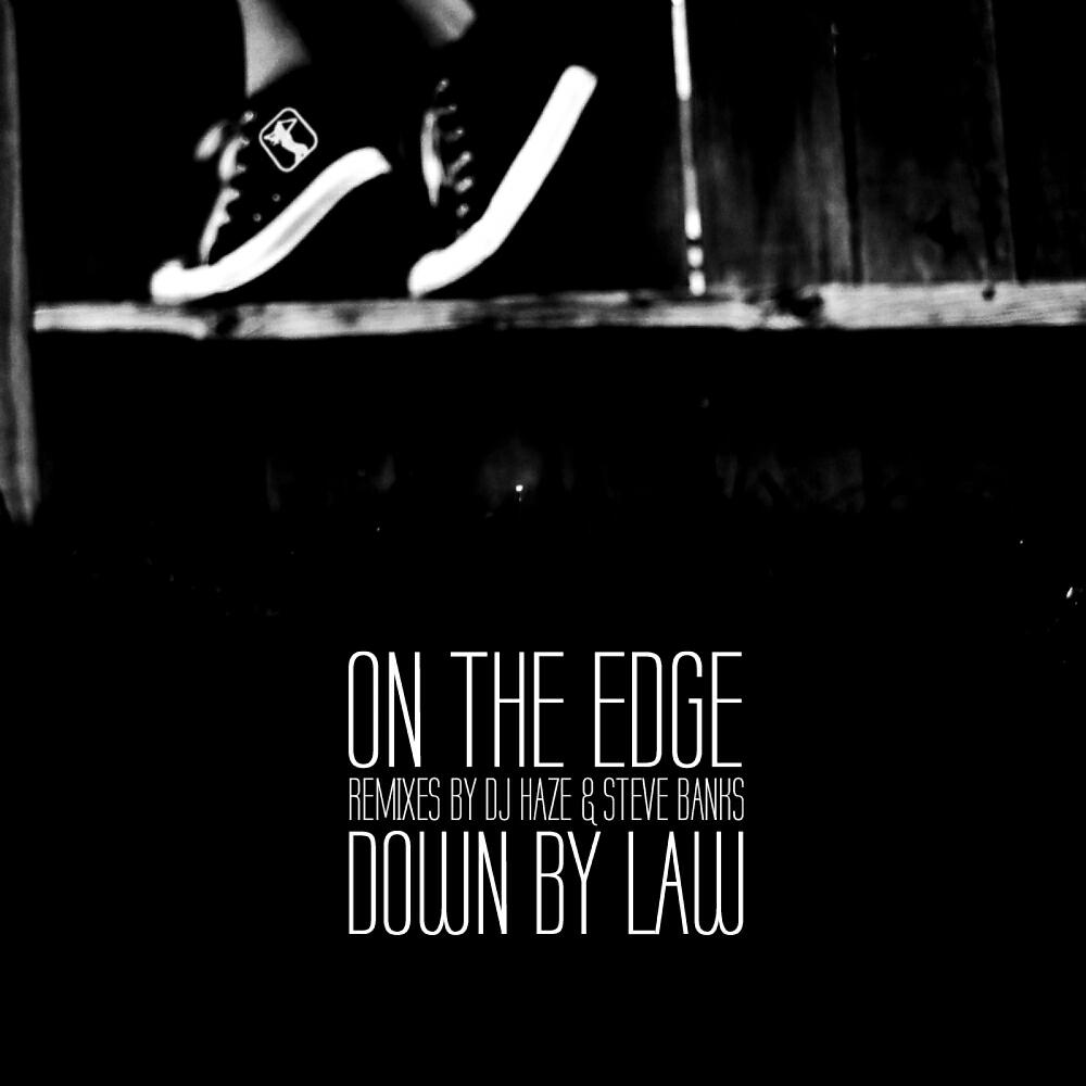 Down By Law - On the Edge (DJ Haze Radio Edit)