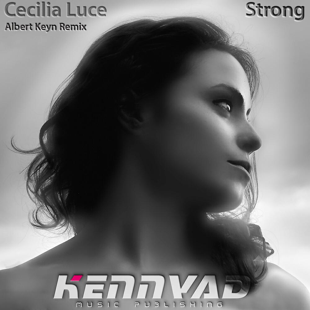 Cecilia Luce - Strong (Albert Keyn Remix)
