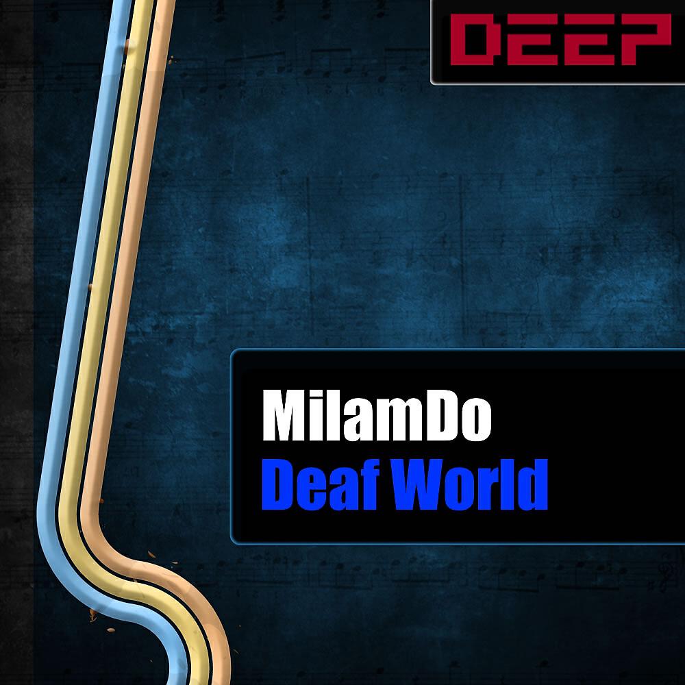 Milamdo - Deaf World (Samvel Remix)