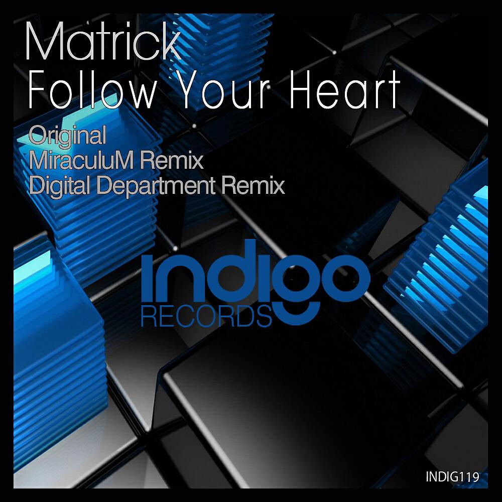 MatricK - Follow Your Heart (Digital Department Remix)