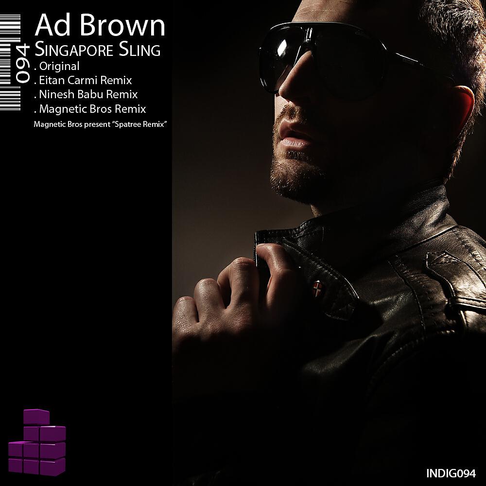 Ad Brown - Singapore Sling (Magnetic Brothers Remix)