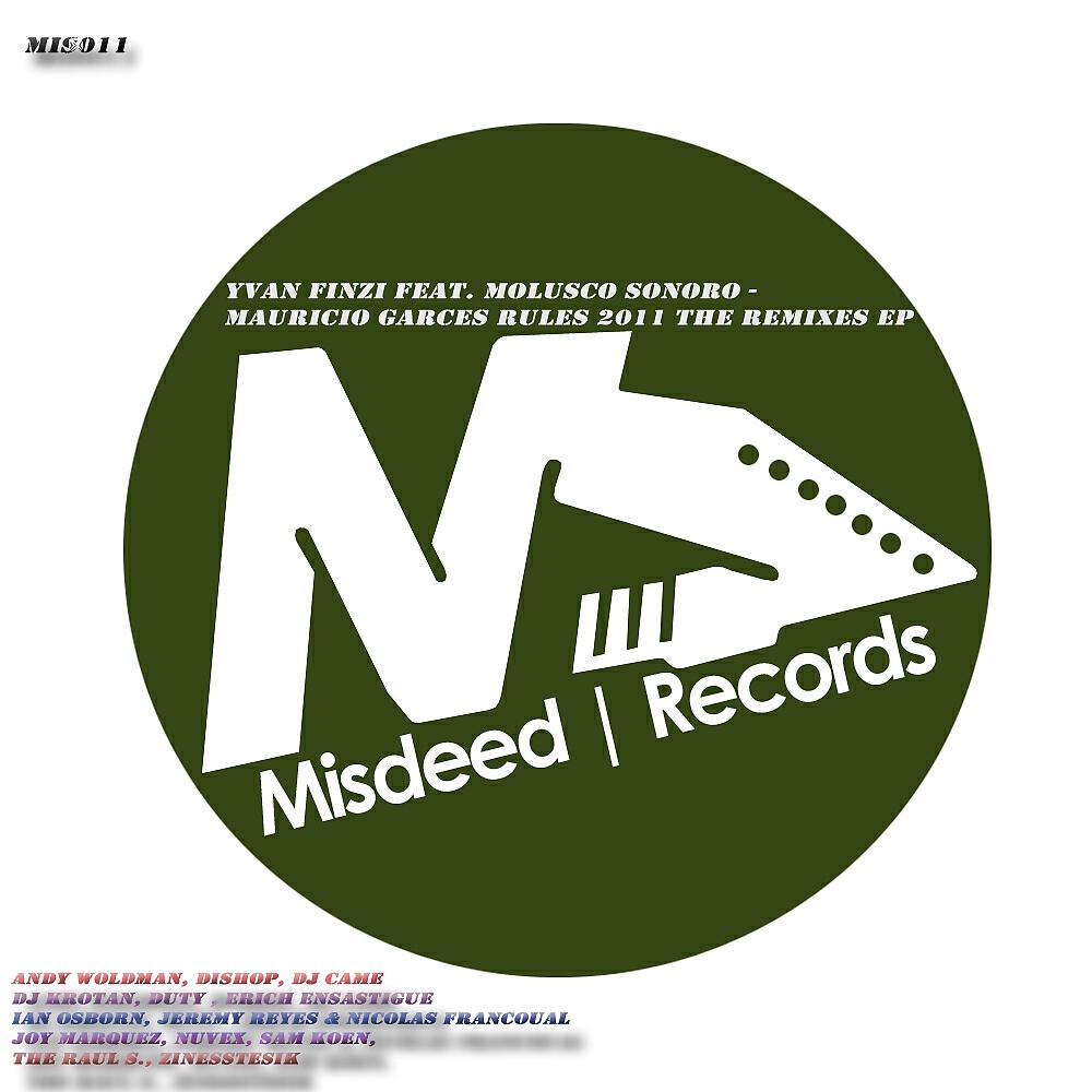 Yvan Finzi - Mauricio Garces Rules 2011 (Ian Osborn, Jeremy Reyes & Nicolas Francoual Remix)