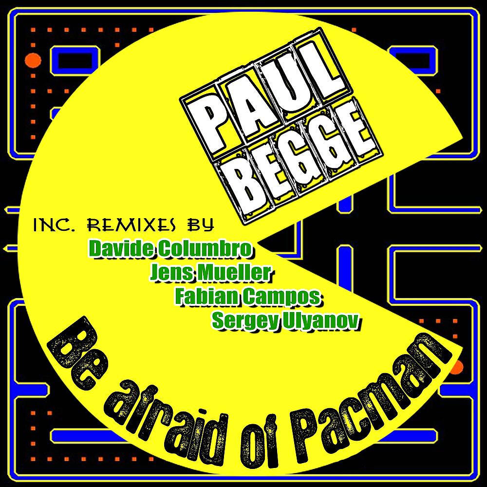 Paul Begge - Be Afraid of Pacman (Davide Columbro Remix)