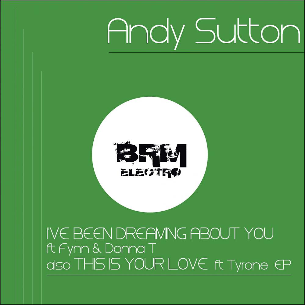 Andy Sutton - I've Been Dreaming About You