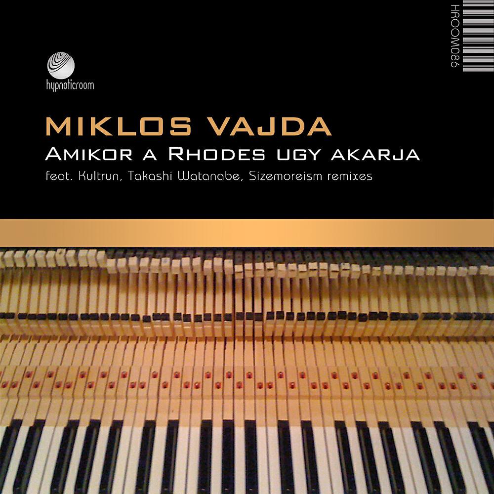 Miklos Vajda - Amikor a Rhodes Ugy Akarja (Takashi Watanabe Remix)