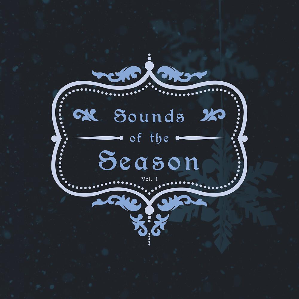 Постер альбома Sounds of the Season, Vol. I