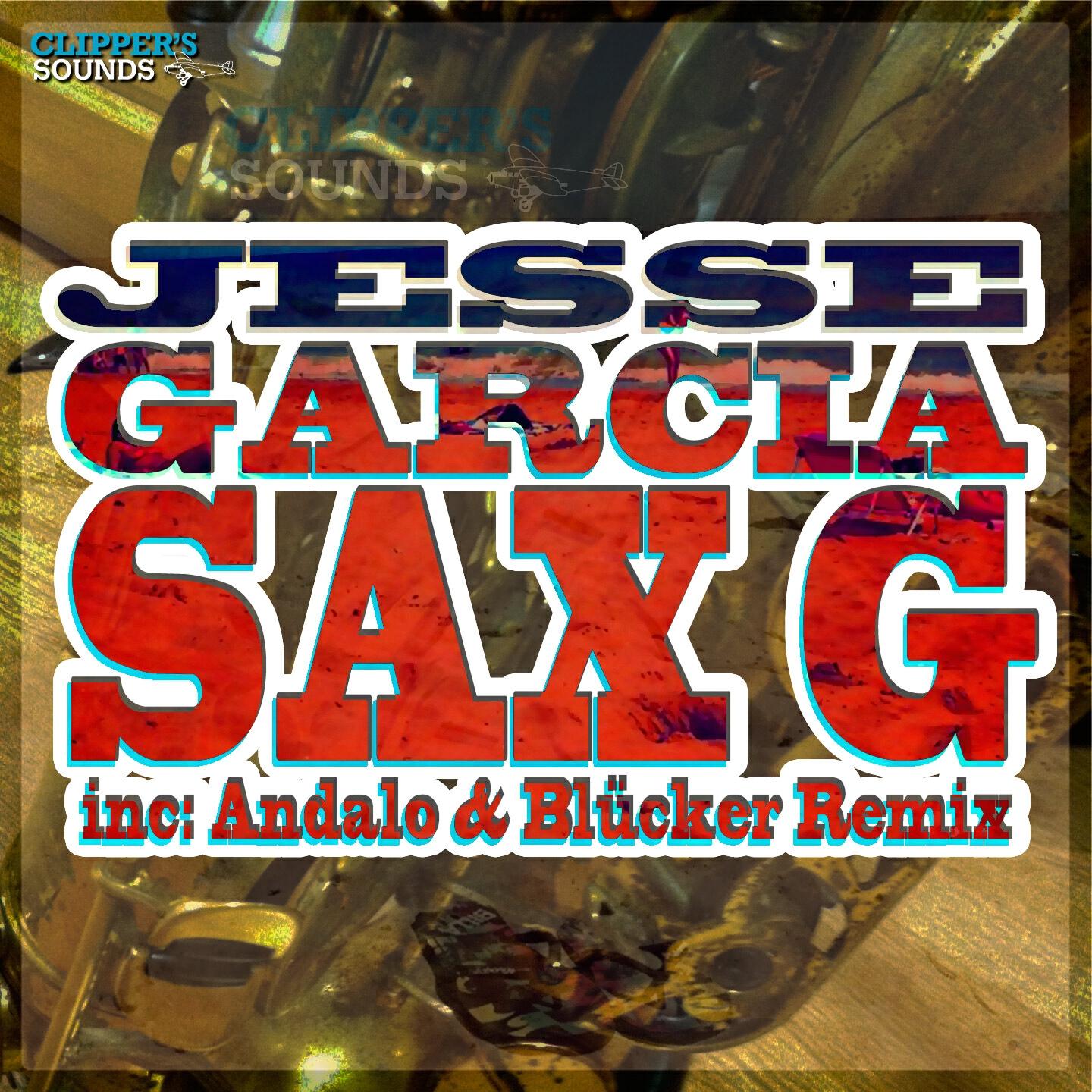 Jesse Garcia - Sax G (Radio Mix 1)
