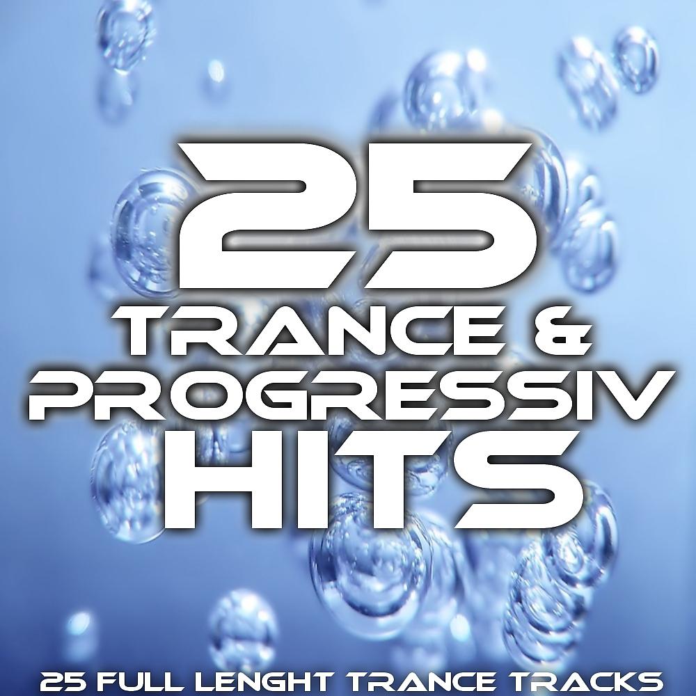 Постер альбома 25 Trance & Progressiv Hits
