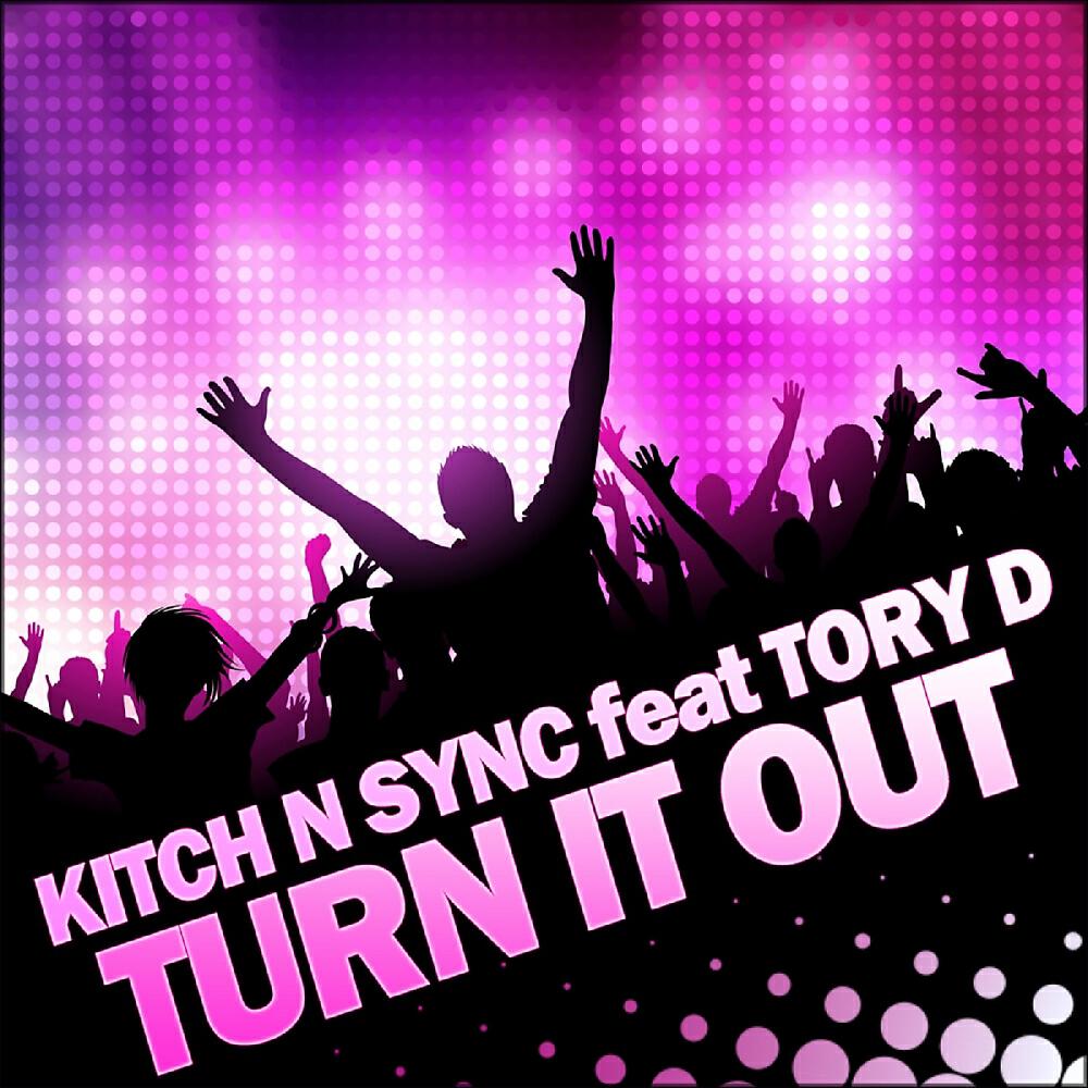 Kitch N Sync - Turn It Out (Audio Jacker Remix)