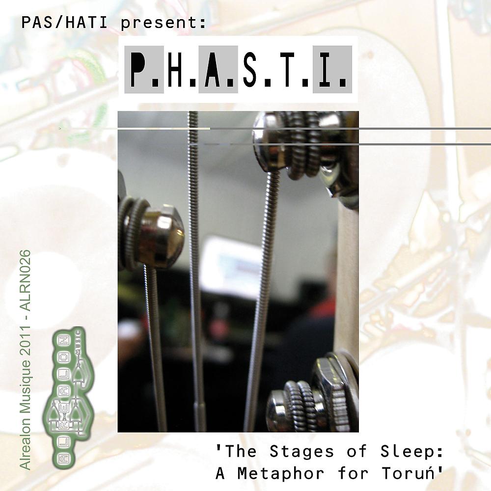 Постер альбома P.H.A.S.T.I. The Stages of Sleep - A Metaphor For Torun