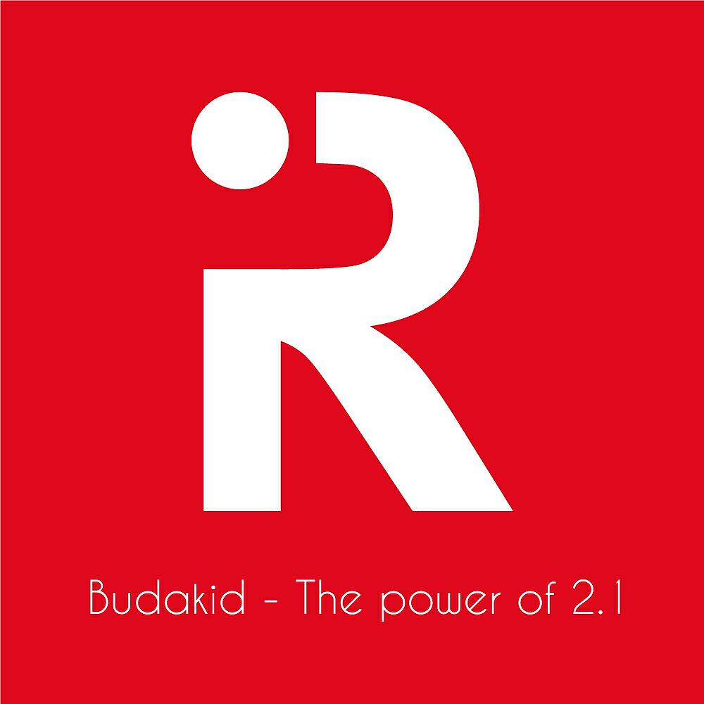 Budakid - The Power of 2.1 (QuiQui's Power Of Consciousness Remix)