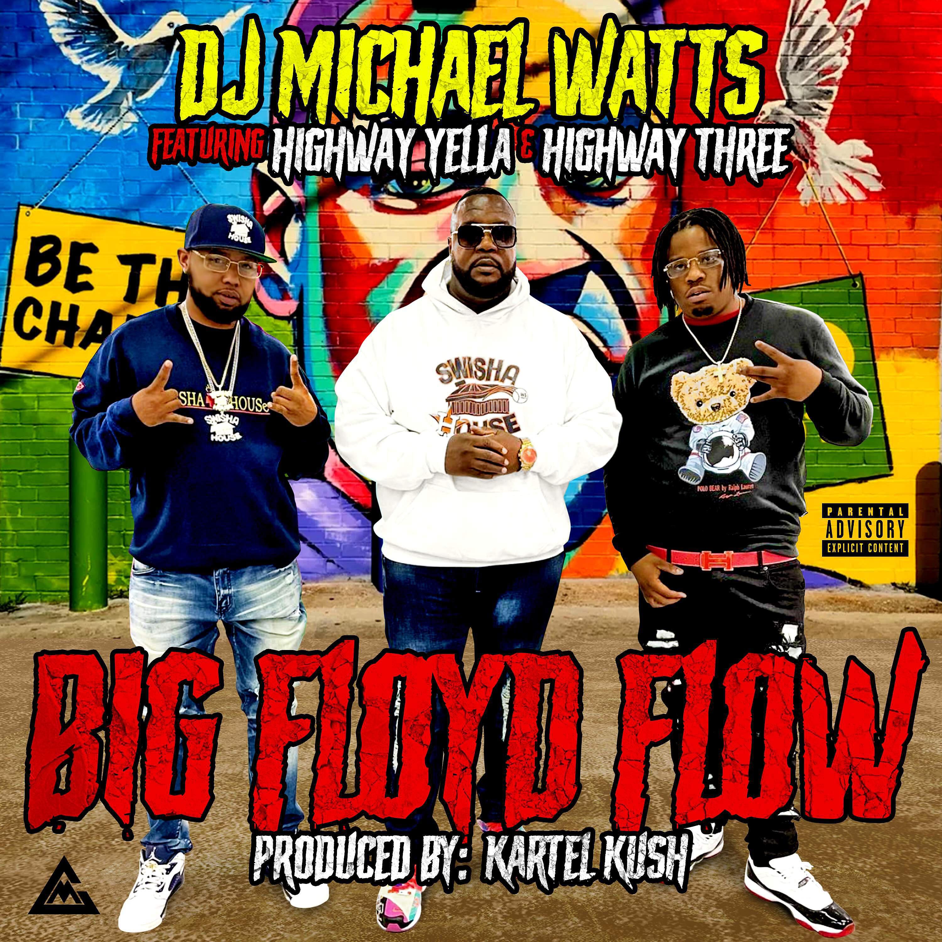 DJ Michael Watts - Big Floyd Flow (feat. Highway Yella & Highway Three)