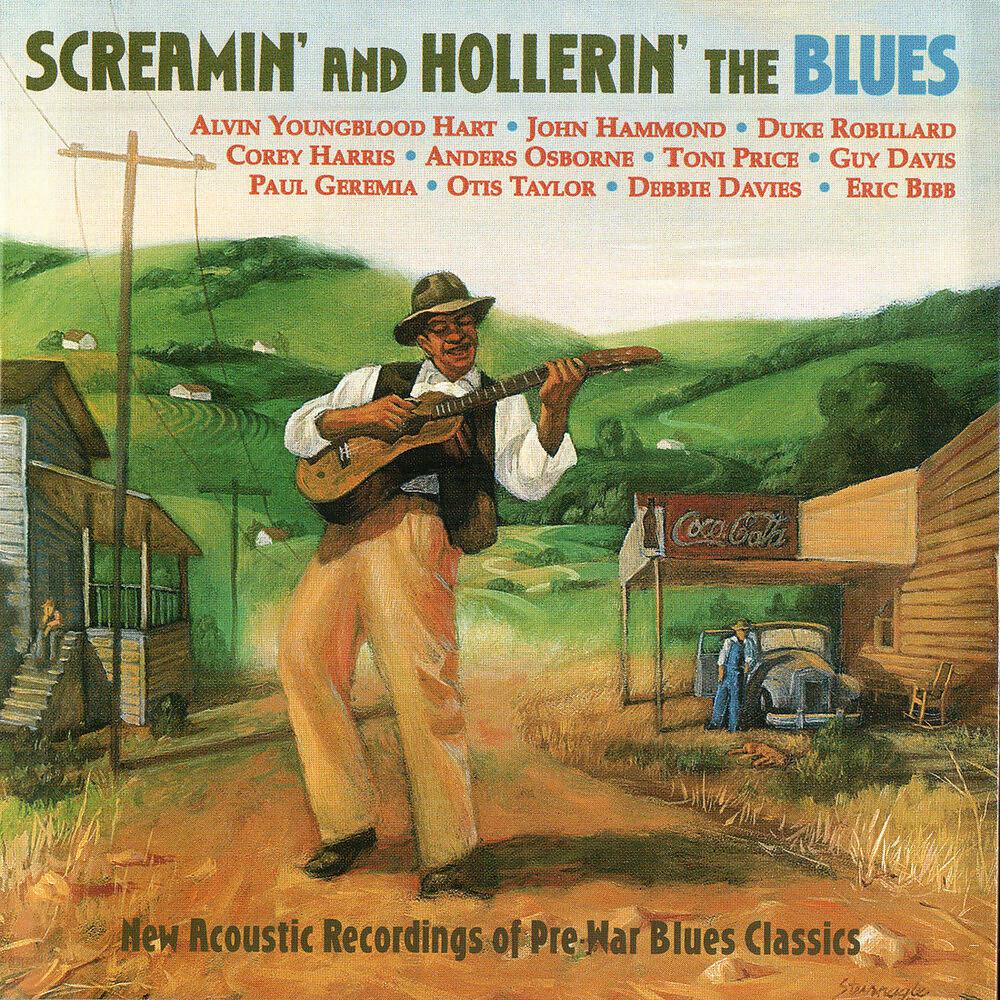 Постер альбома Screamin' and Hollerin' The Blues