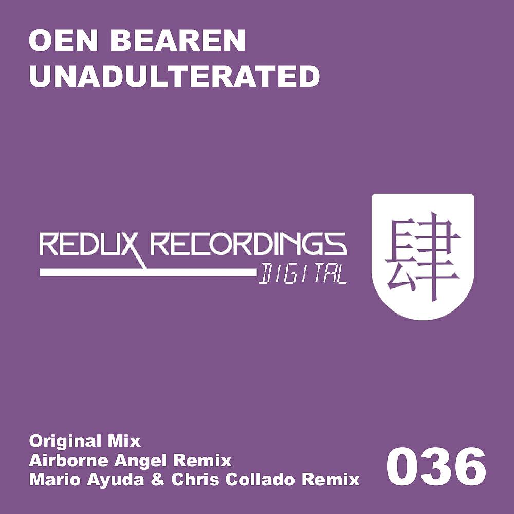 Oen Bearen - Unadulterared (Mario Ayuda & Chris Callado Remix)