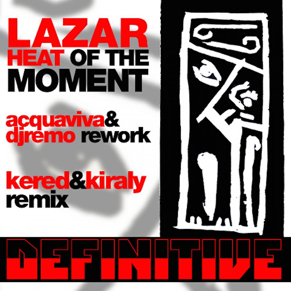 LAZAR - Heat of The Moment (Acquaviva & Remo Rework)