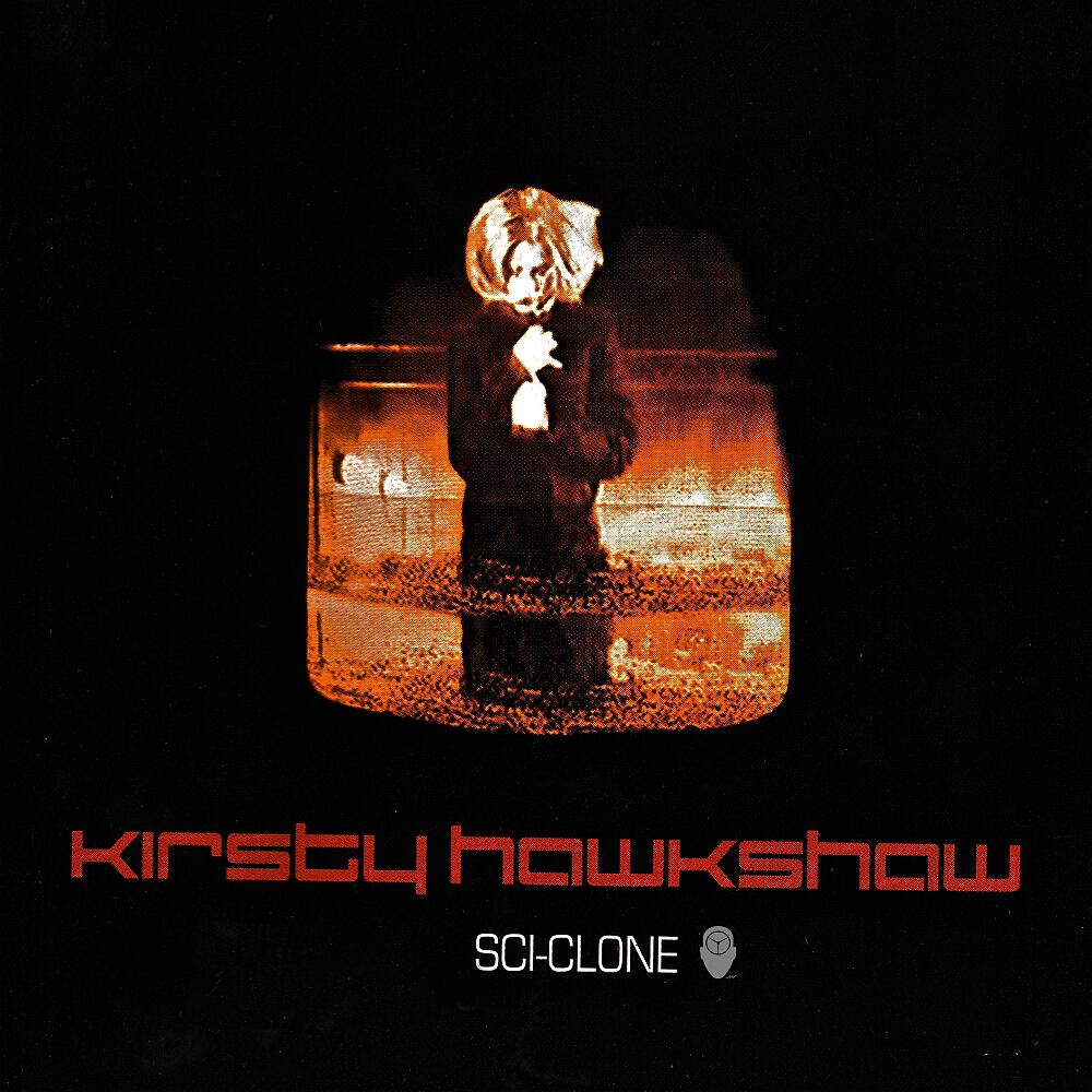 Kirsty Hawkshaw - Sci-Clone
