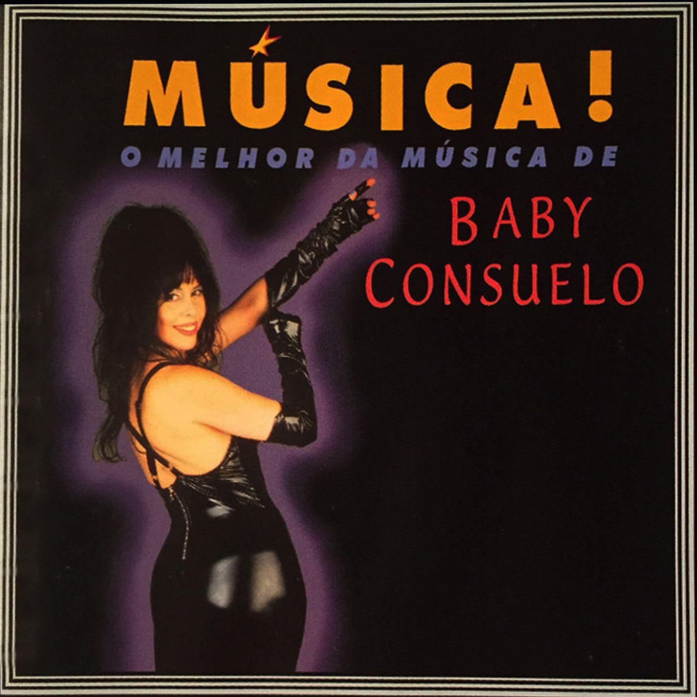 Постер альбома Música! O melhor da música de Baby Consuelo