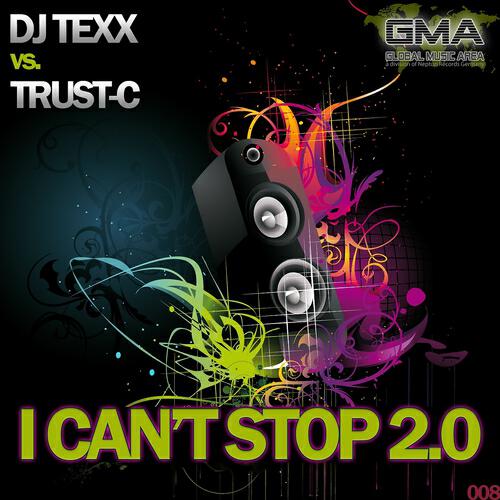 DJ Texx - I Can't Stop 2.0 (DJ Texx vs. Trust-C) (Bastian Basic Remix)