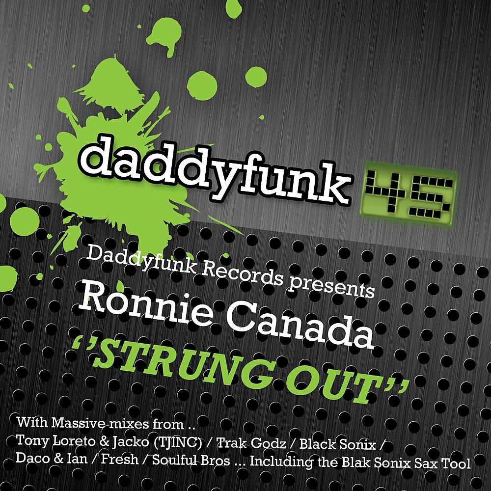Ronnie Canada - Strung Out (Black Sonix Remix)