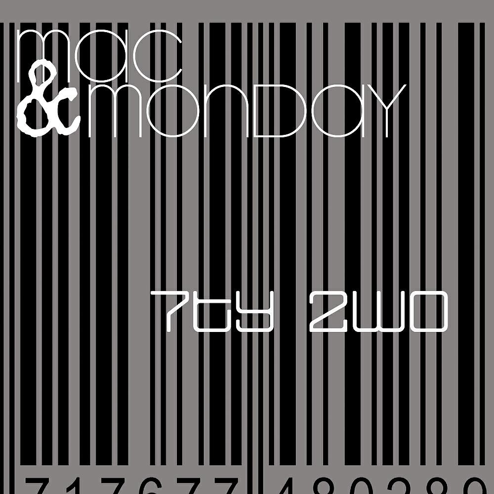 Mac & Monday - 7ty 2wo (Basil O'Glue Remix)