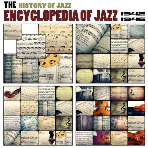Постер альбома Encyclopedia of Jazz, Vol. 3 (The History of Jazz from 1942 to 1946)