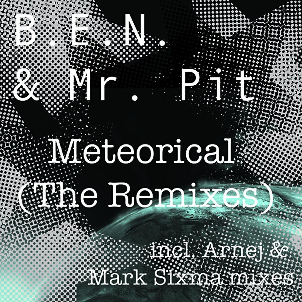 B.E.N. - Meteorical (Mark Sixma Remix)