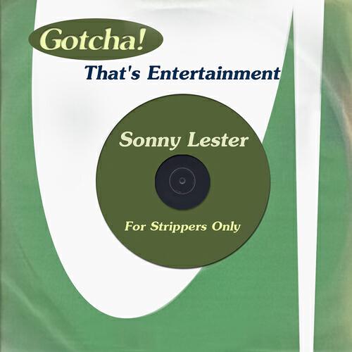 Sonny Lester and his Orchestra - For Strippers Only