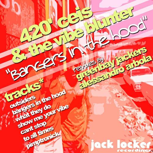 420 Ceis & The Vibe Blunter - Bangers in the Hood (Greenbay Jackers 3RD Wheel Mix)