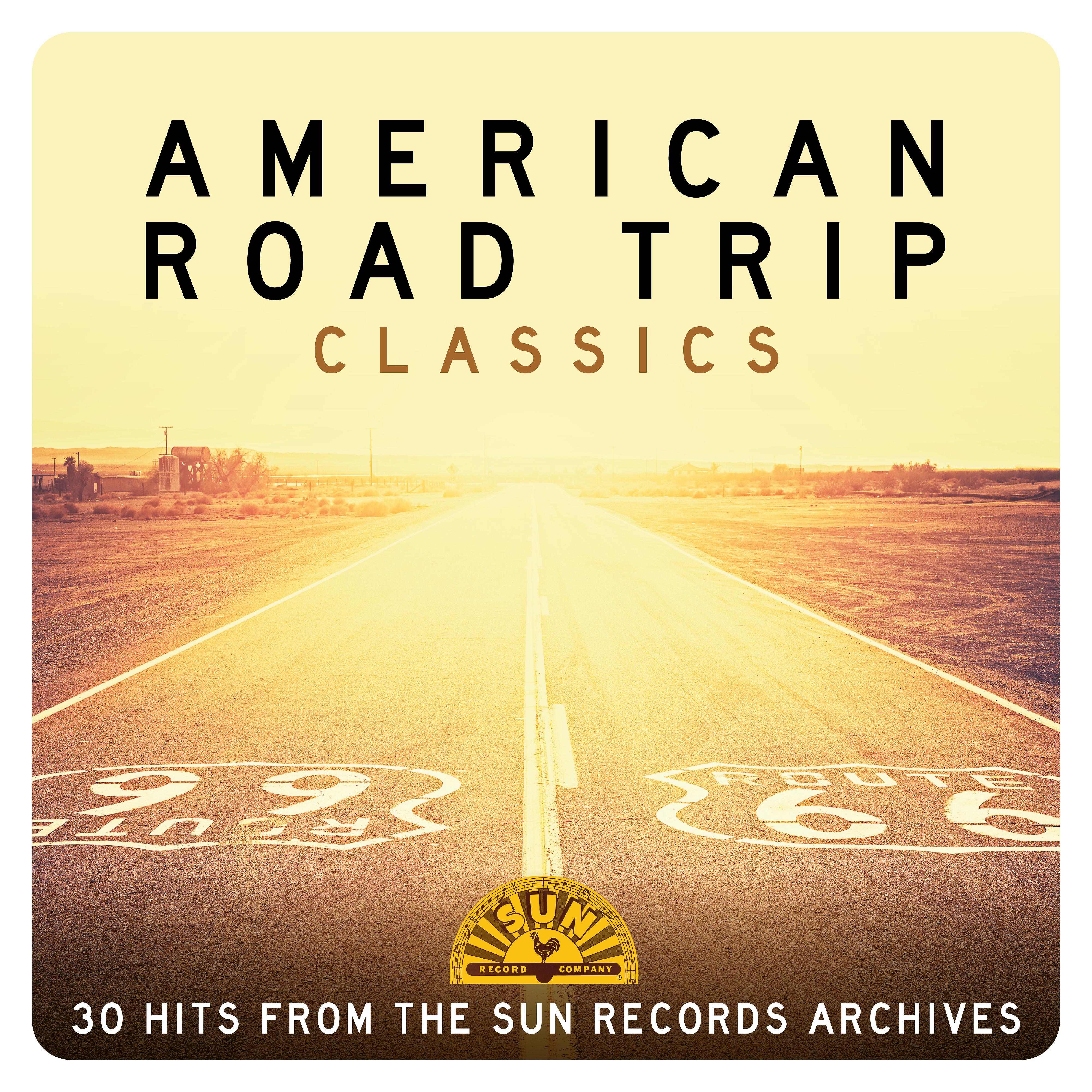 Постер альбома American Road Trip Classics: 30 Hits from the Sun Records Archives