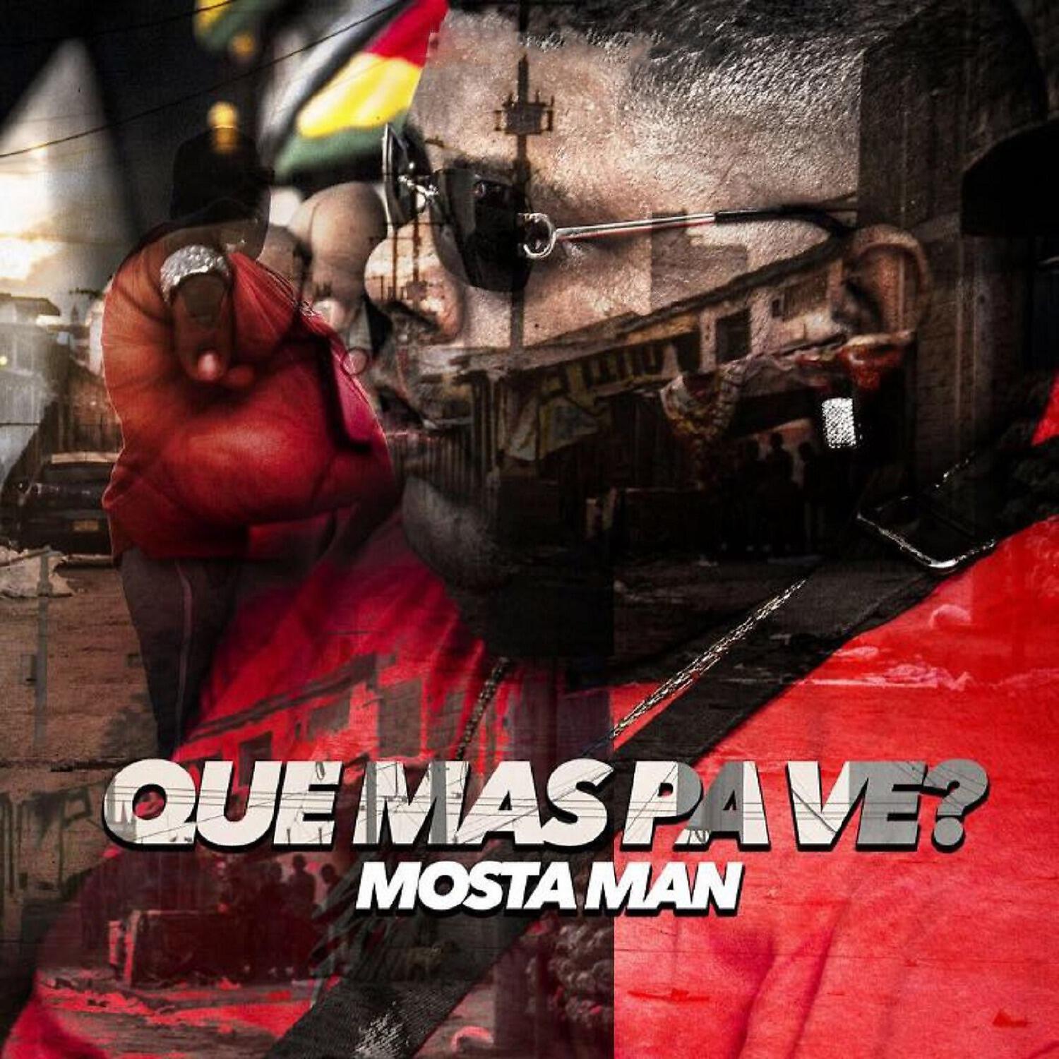 Mosta Man - Qué Más Pa Ve?