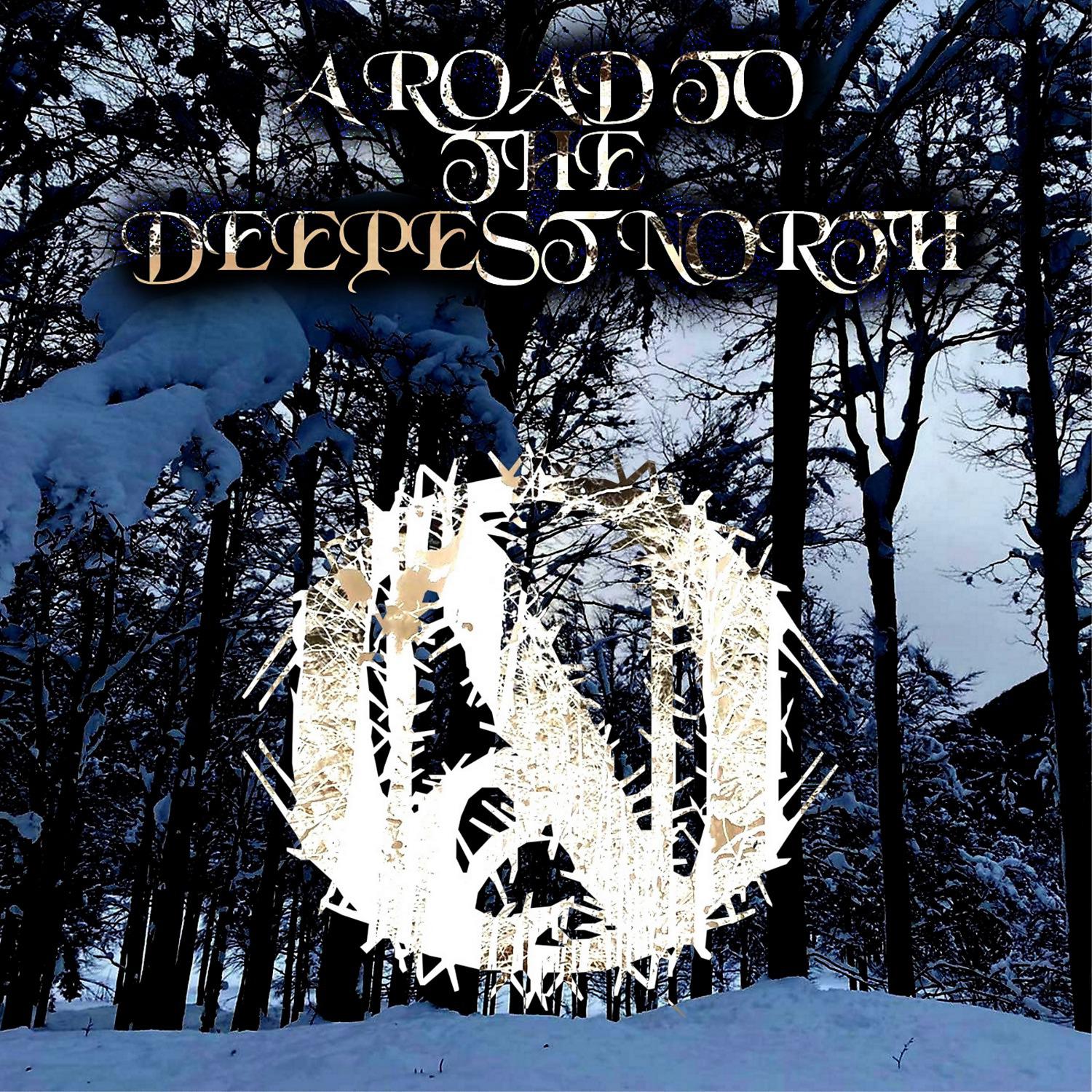 Постер альбома A Road to the Deepest North