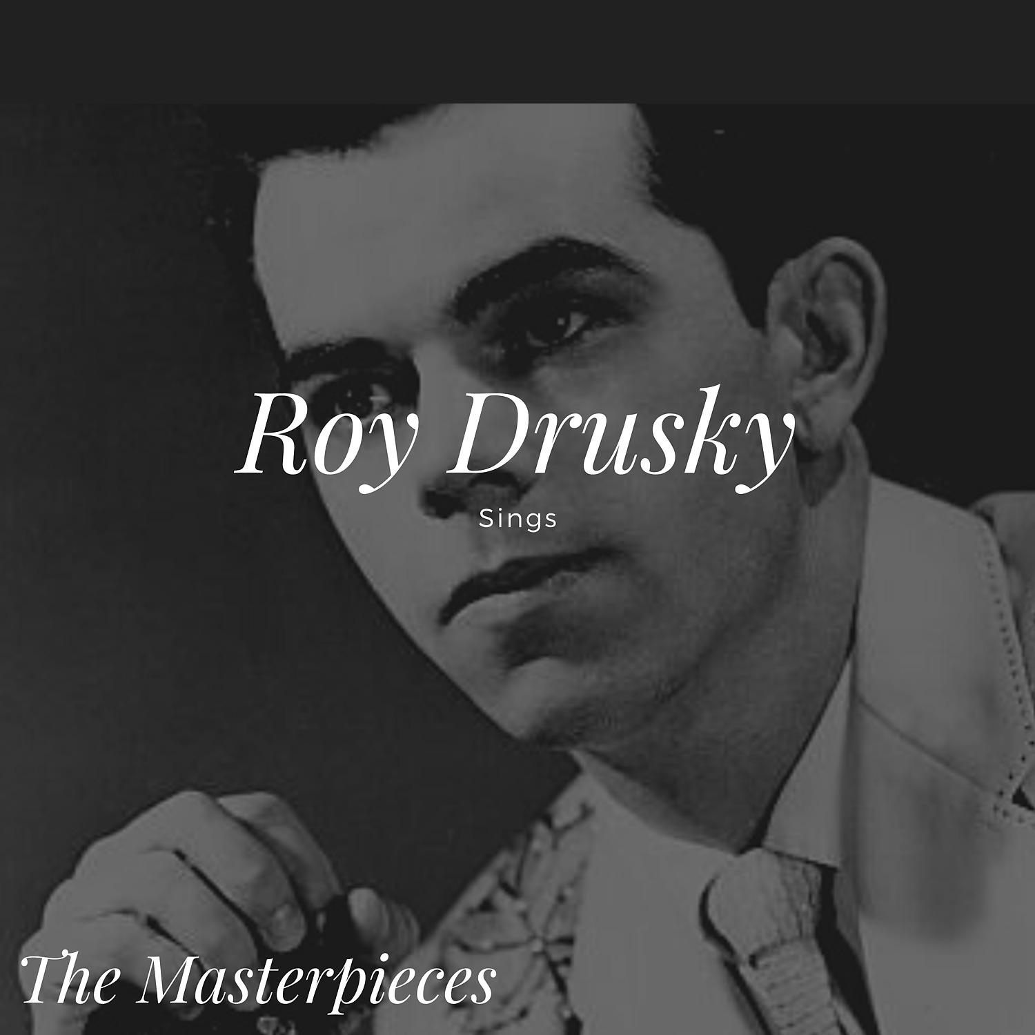 Постер альбома Roy Drusky Sings -  The Masterpieces