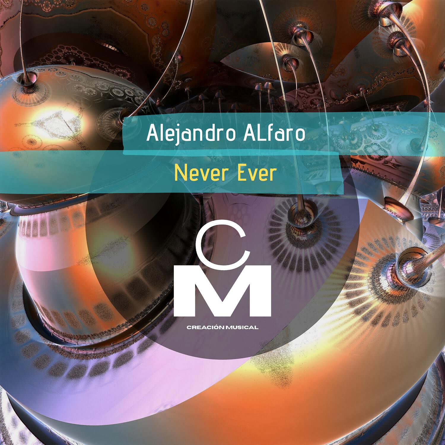 Alejandro Alfaro - Never Ever