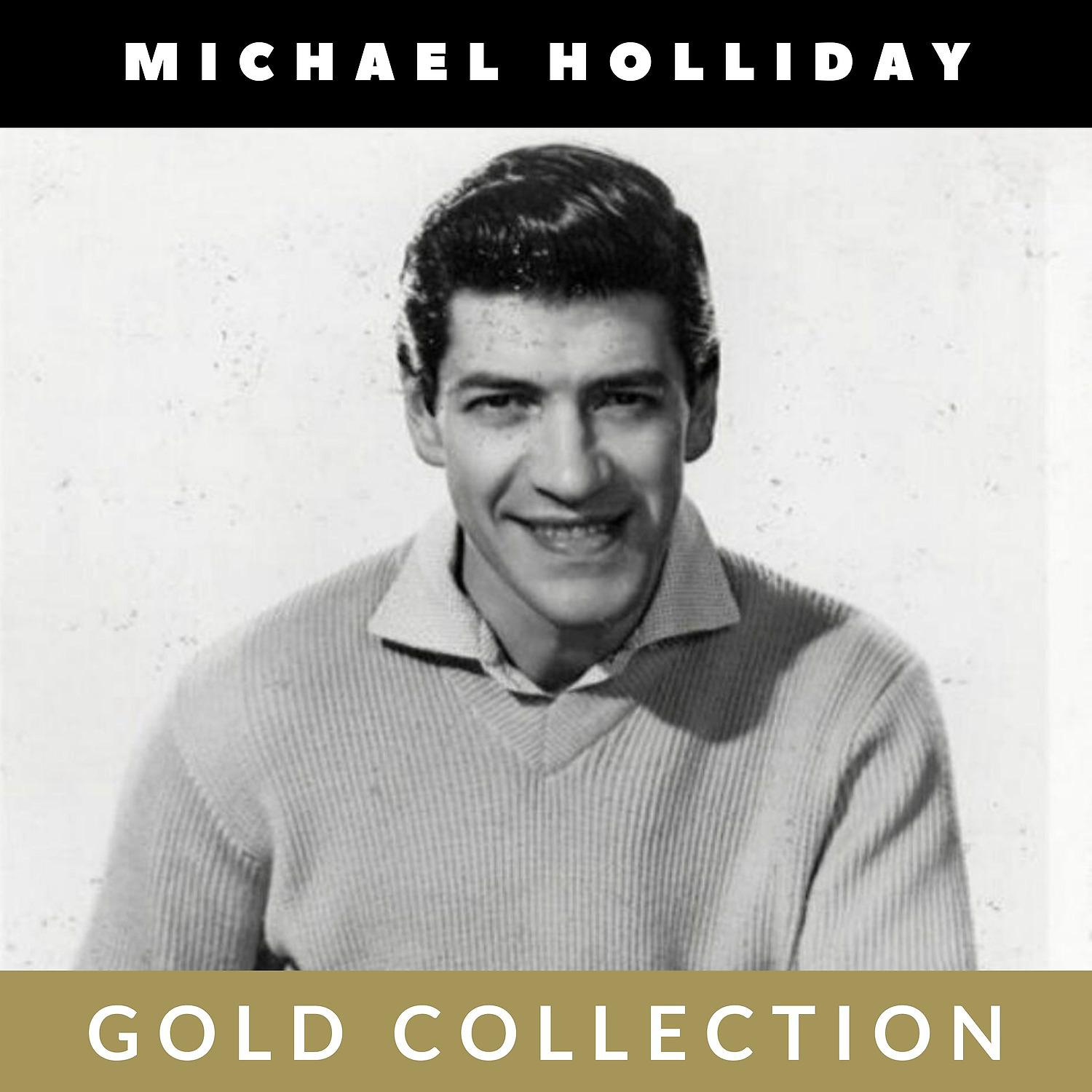 Постер альбома Michael Holliday - Gold Collection