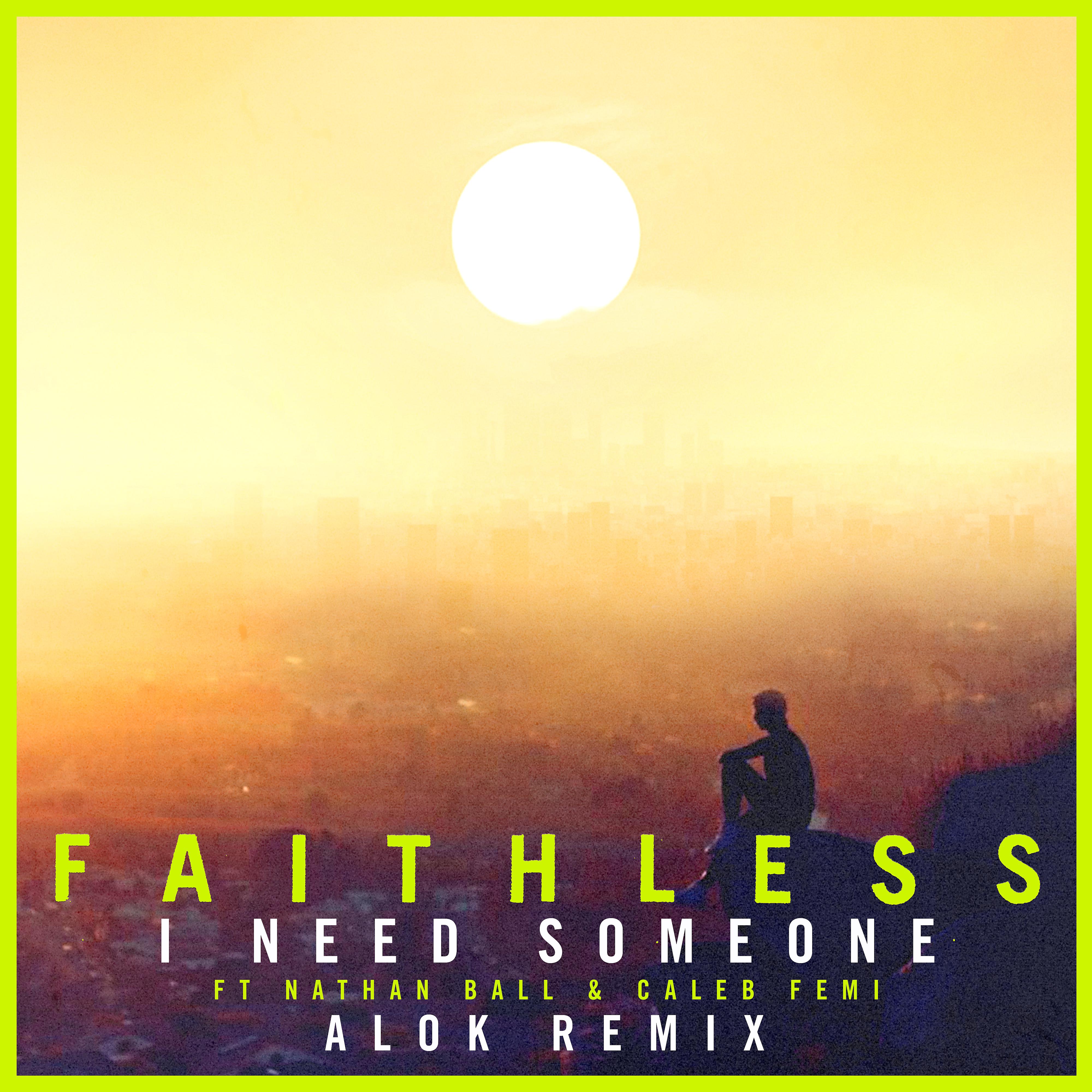 Постер альбома I Need Someone (feat. Nathan Ball & Caleb Femi) [Alok Remix] [Edit]