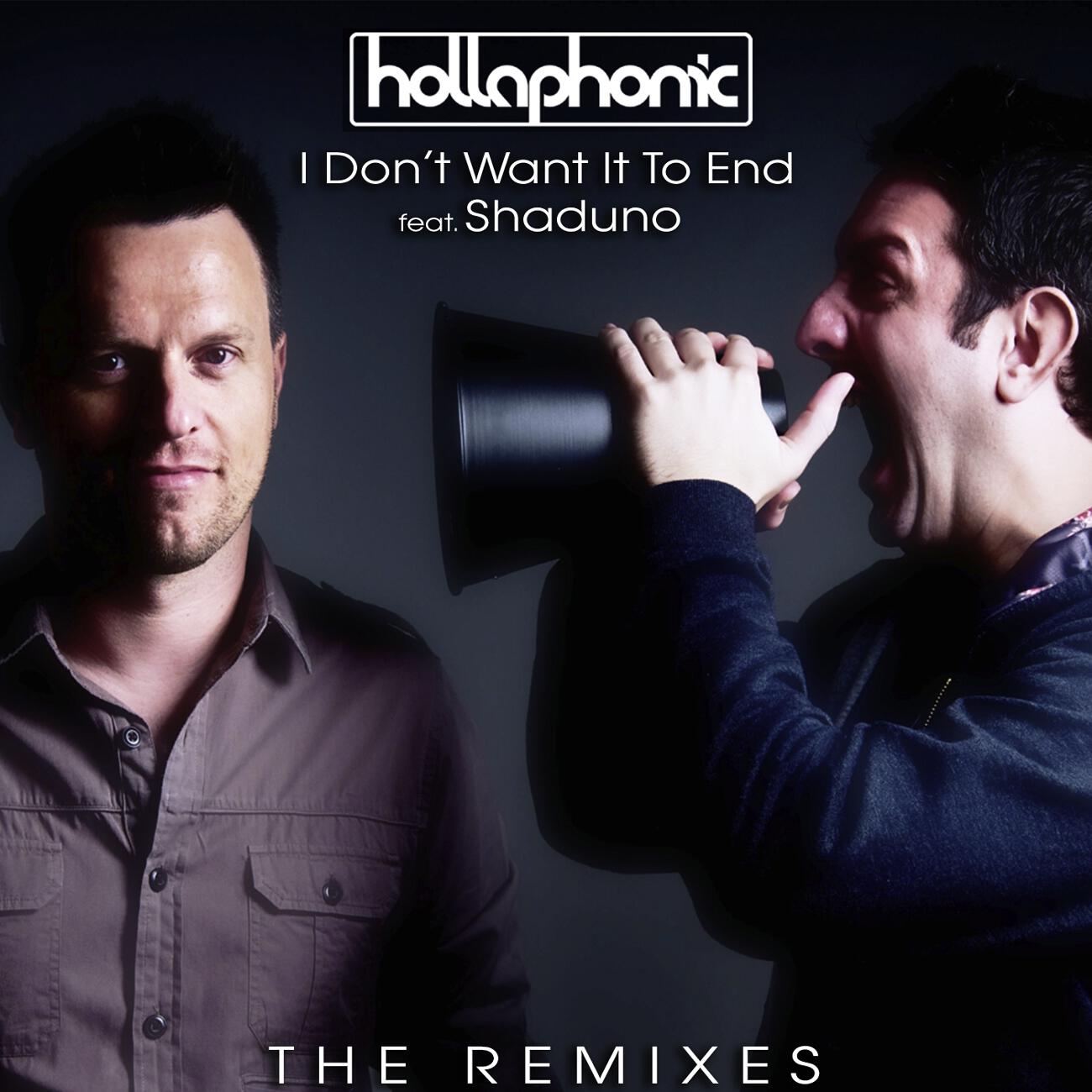 Hollaphonic - I Don't Want It To End (Extended Club Mix)