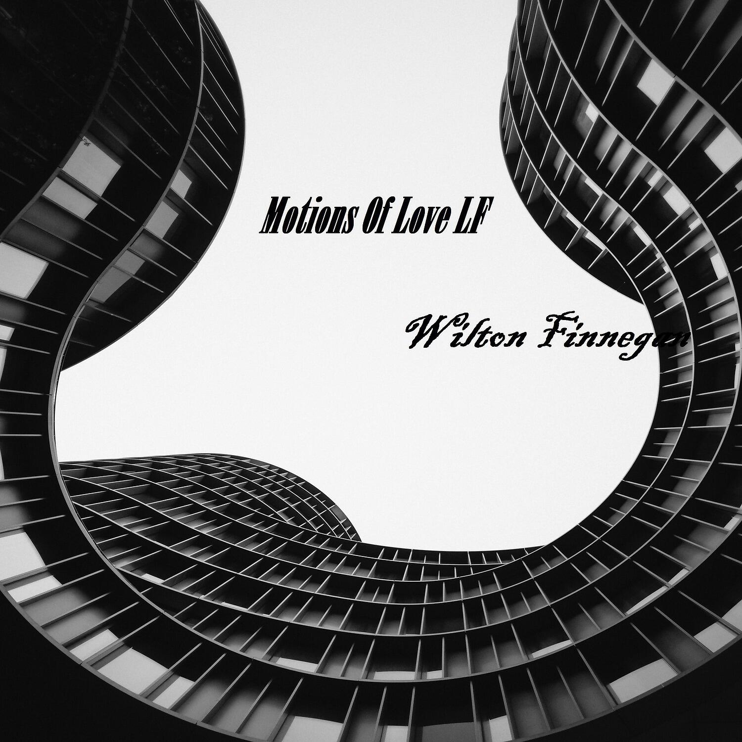 Wilton Finnegan - Motions of Love LF
