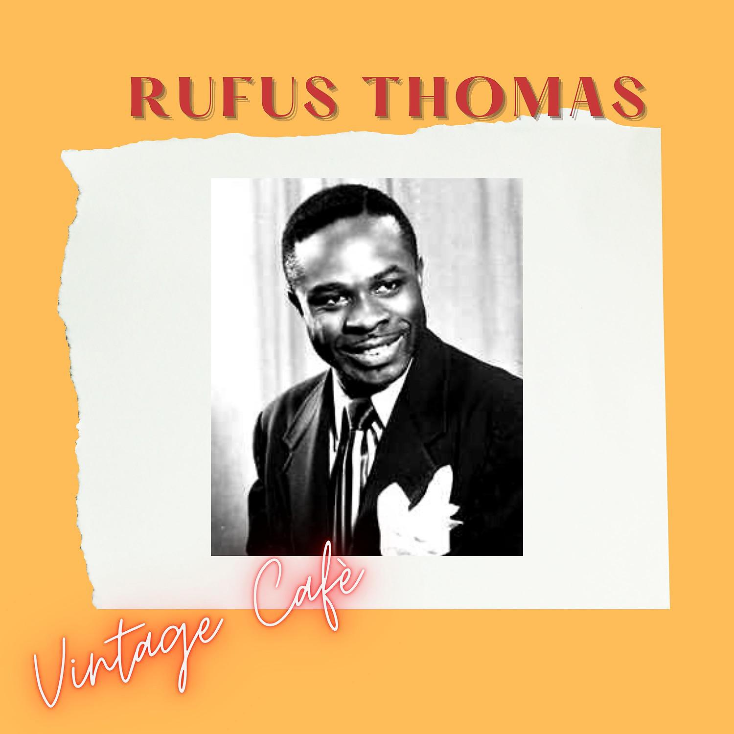 Постер альбома Rufus Thomas - Vintage Cafè