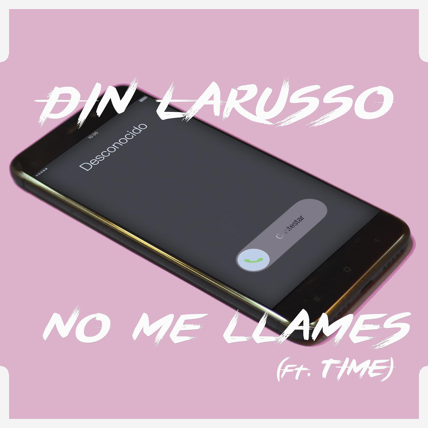 Din Larusso - No Me Llames
