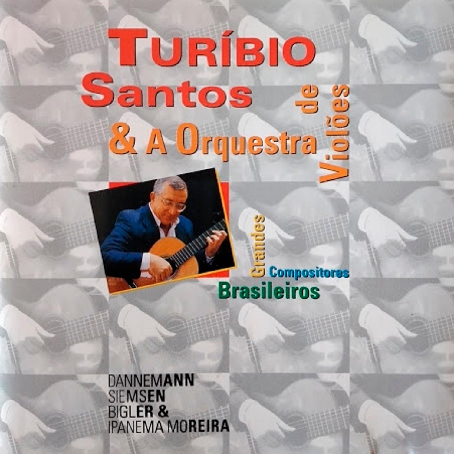 Постер альбома Turibio Santos & A Grande Orquestra De Violões (feat. A Grande Orquestra De Violões)