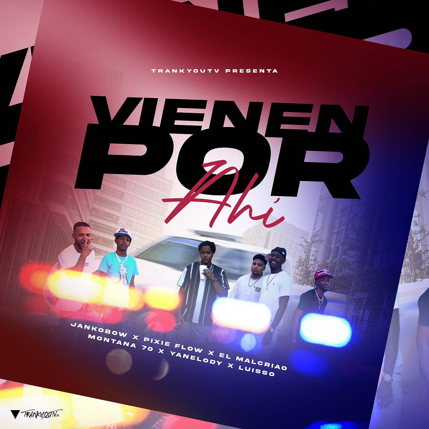 Постер альбома Vienen Por Ahi (feat. Yanelody, El Malcriao & Luisso)