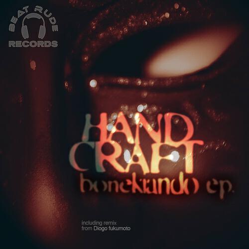 Handcraft - Bone Kiando (Diogo Fukumoto Remix)