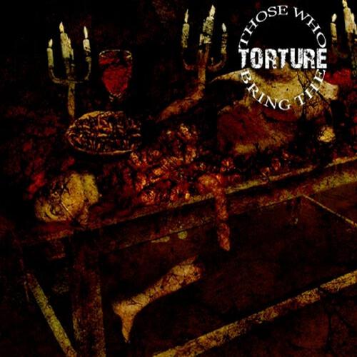 Those Who Bring the Torture - Drudgery At the Graveyard