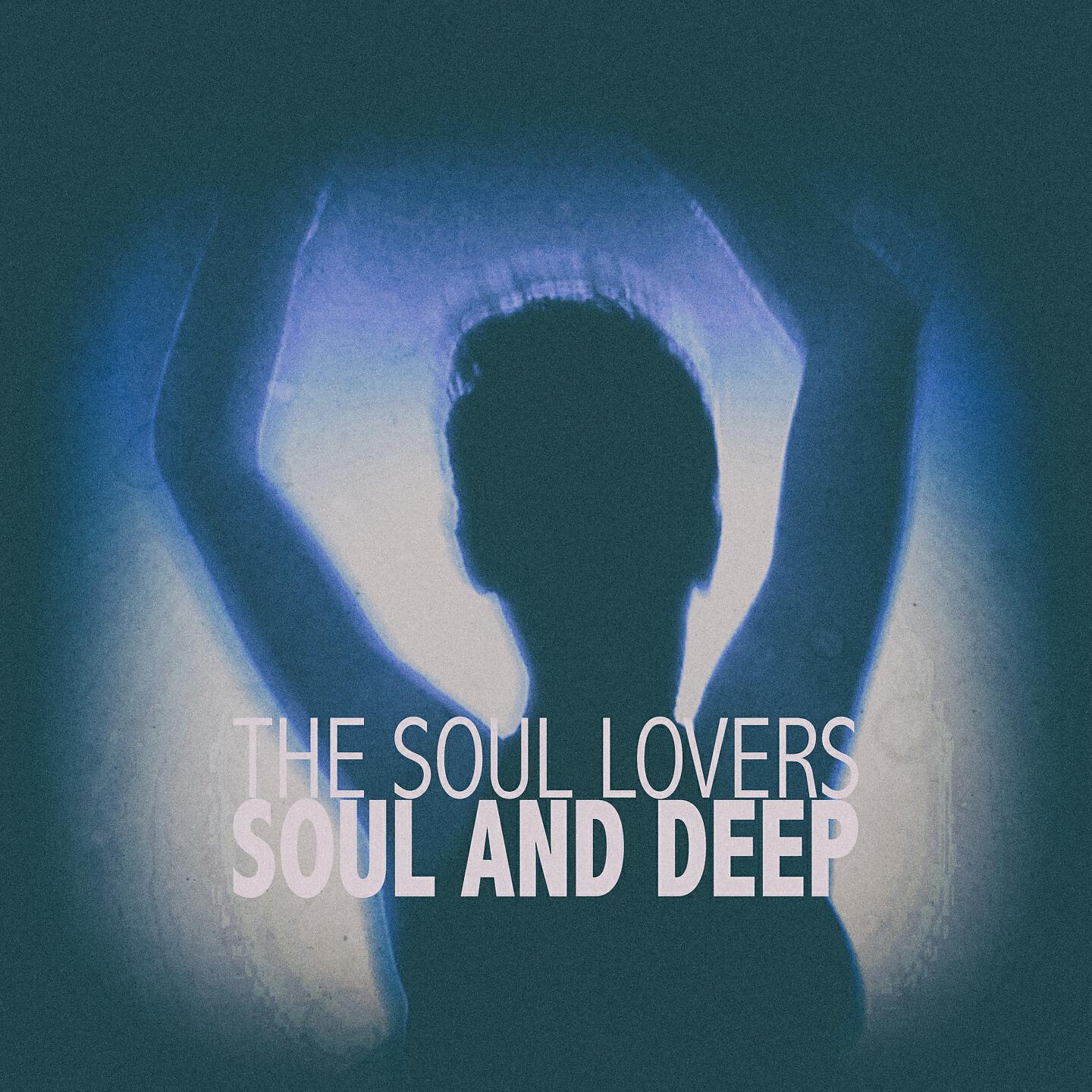 The Soul Lovers - Soul And Deep (Whistles In The Club Mix)