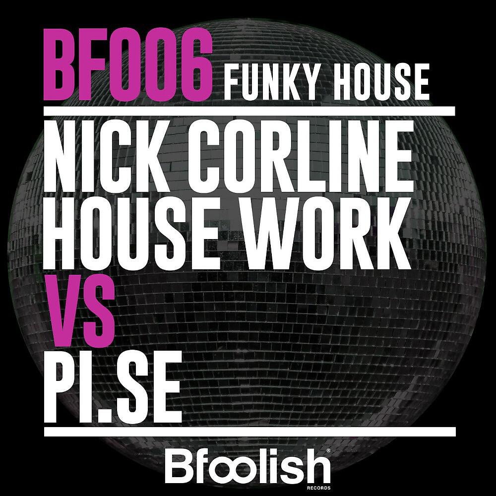 Nick Corline House Work - Funky House (Pi.Se & Sahry Mix)