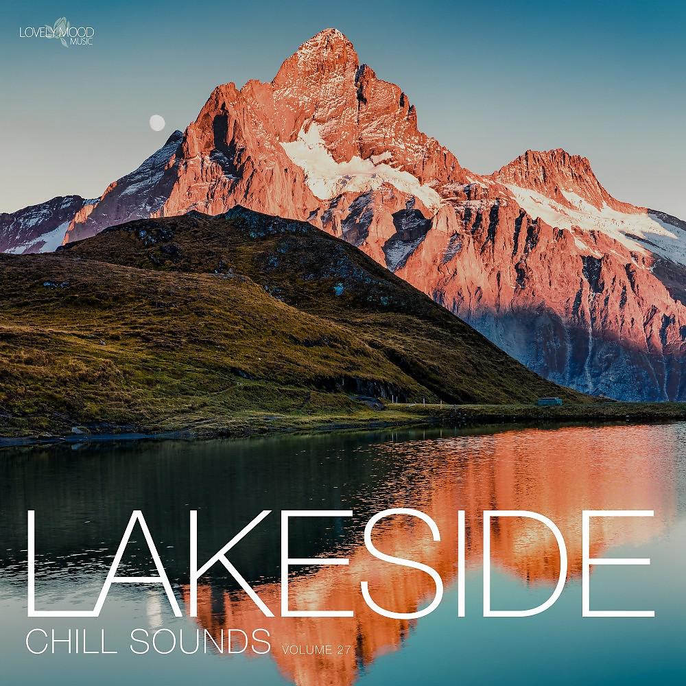 Постер альбома Lakeside Chill Sounds, Vol. 27