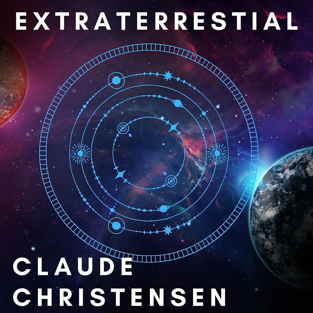 Claude Christensen - Extraterrestial