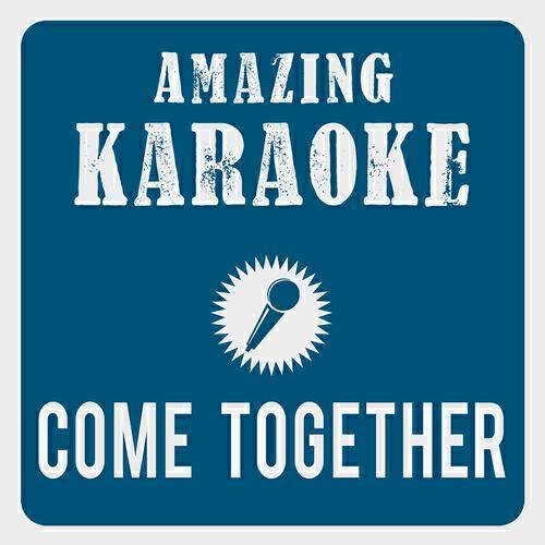 Amazing Karaoke - Come Together (Karaoke Version) (Originally Performed By The Beatles)