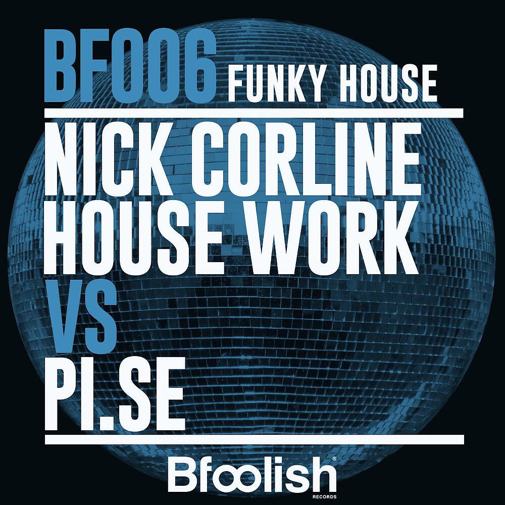 Nick Corline House Work - Funky House (Corline House Work Dub Mix)